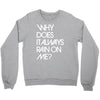 why does it always rain on me Crewneck Sweatshirt