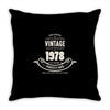 premium vintage 1978 classic perfectly aged limited edition Throw Pillow