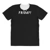 it's friday All Over Women's T-shirt