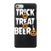 trick or treat or beer iPhone 7 Case
