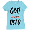 god is not dead Ladies Fitted T-Shirt