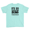 its so exhausting being fabulous Youth Tee