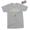 You Cant Make Everyone Happy You Are Not An Avocado Exclusive T-shirt