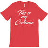 halloween this is my costume T-Shirt