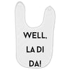 well, la di da Baby Bibs