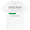 sarcasm loading funny joke T-Shirt