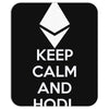 Keep Calm And Hodl Ethereum Mousepad