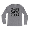 Frankie Says Relax Long Sleeve Shirts