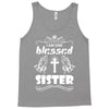 I Am One Blessed Sister Tank Top