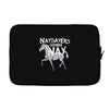 nay sayers gonna nay Laptop sleeve