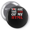 i love css  you are the css of my html heart heart Pin-back button