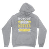 Nobody Is Perfect But If You Are A Mother You Are Pretty Damn Close Hoodie