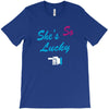 she's so lucky T-Shirt
