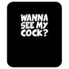 wanna see my Mousepad