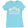 i'll fix it in photoshop Ladies Fitted T-Shirt