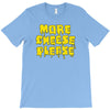 more cheese please T-Shirt