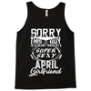 This Guy Is Taken By A Super Sexy April Girlfriend Tank Top