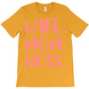 wife boss mom T-Shirt