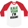 Kale Yeah I'm Vegan! 3/4 Sleeve Shirt