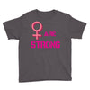 Women's March We are Strong Youth Tee