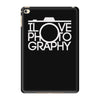 i love photography best trending iPad Mini 4