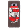 once you put my meat in your mouth Samsung Galaxy S8 Plus