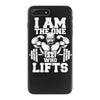 i am the one who lifts iPhone 7 Plus Case