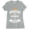 Legends Are Born In June Ladies Fitted T-Shirt