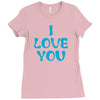 I Love You Ladies Fitted T-Shirt