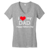 i love my dad Women's V-Neck T-Shirt