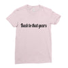 back to that years Ladies Fitted T-Shirt