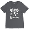 sweating for the wedding V-Neck Tee