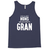 Only The Best Moms Get Promoted To Gran Tank Top