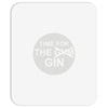 time for the gin Mousepad