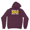 born to ski forced to work Hoodie