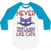 never trust a man 3/4 Sleeve Shirt