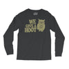 we give a hoot Long Sleeve Shirts
