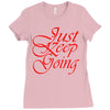 just keep going Ladies Fitted T-Shirt