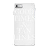 good times and tan lines iPhone 7 Case