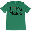 I Love My Mama T-Shirt