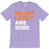 relentlessly awesome T-Shirt