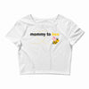 Mommy to Bee Baby Girl Crop Top