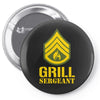 grill sergeant military Pin-back button