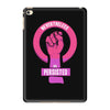 she persisted iPad Mini 4
