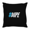 dope Throw Pillow