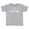 we got the power 5 Toddler T-shirt