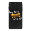 bump in the night iPhone 7 Plus Case