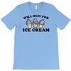 will run for ice cream T-Shirt