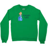fashionably late Crewneck Sweatshirt