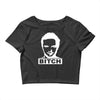 bitch Crop Top